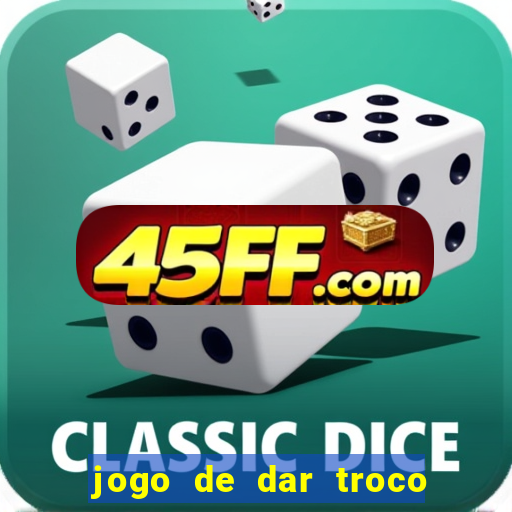 jogo de dar troco em dinheiro